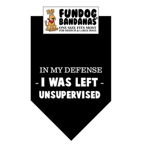 Fundog In My Defense I Was Left Unsupervised Bandana