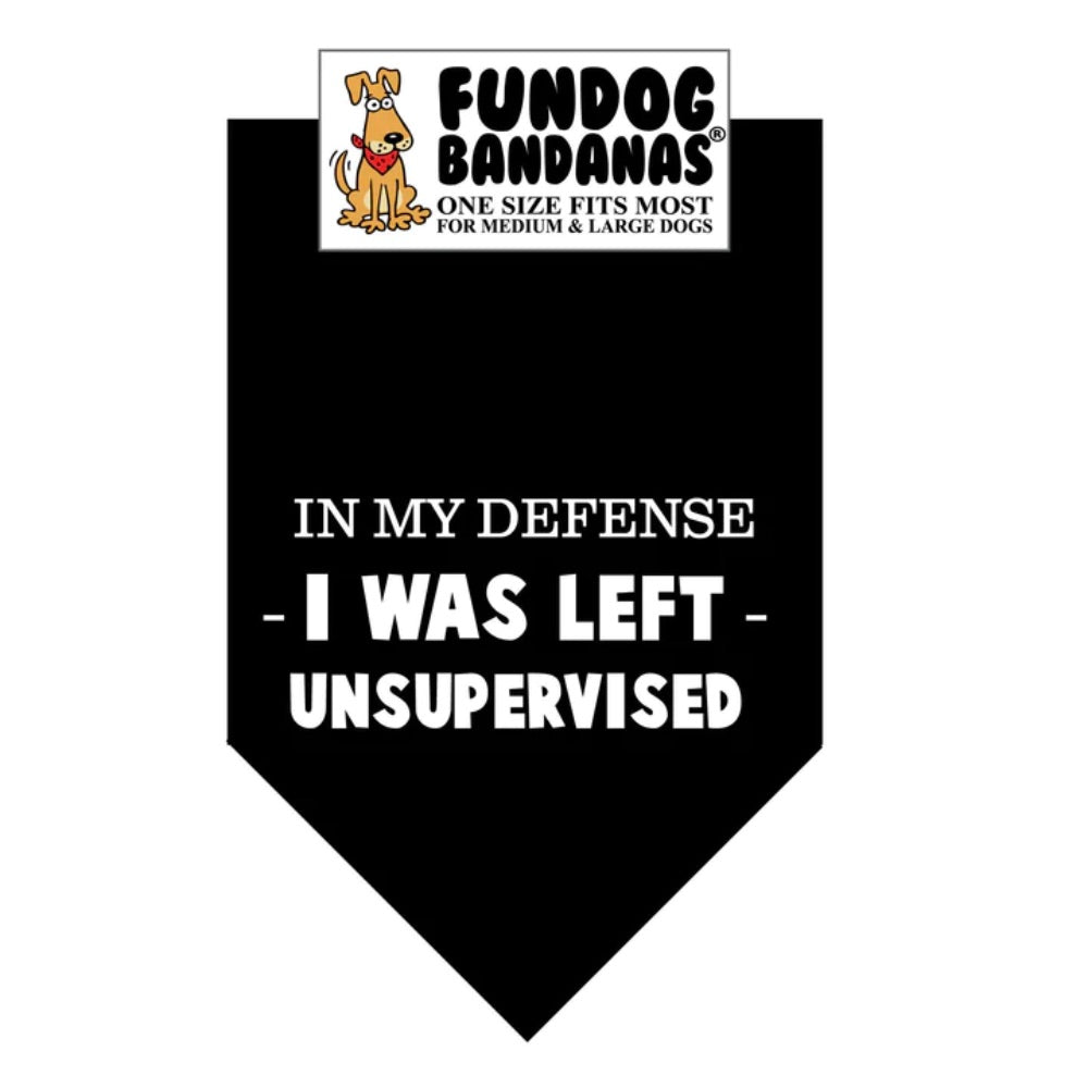 Fundog In My Defense I Was Left Unsupervised Bandana